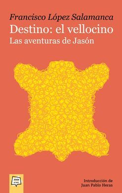 DESTINO:EL VELLOCINO.LAS AVENTURAS DE JASON