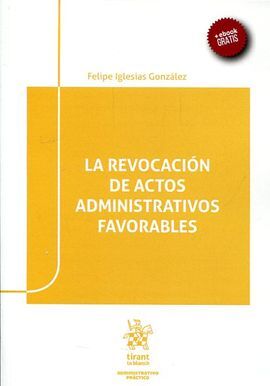 LA REVOCACIÓN DE ACTOS ADMINISTRATIVOS FAVORABLES