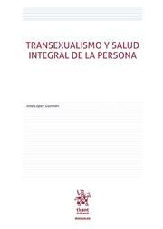 TRANSEXUALISMO Y SALUD INTEGRAL DE LA PERSONA