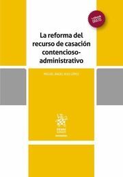 LA REFORMA DEL RECURSO DE CASACIÓN CONTENCIOSO-ADMINISTRATIVO