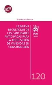 LA NUEVA REGULACIÓN DE LAS CANTIDADES ANTICIPADAS PARA LA ADQUISICIÓN DE VIVIEND