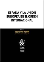 ESPAÑA Y LA UNIÓN EUROPEA EN EL ORDEN INTERNACIONAL