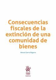 CONSECUENCIAS FISCALES DE LA EXTINCIÓN DE UNA COMUNIDAD DE BIENES