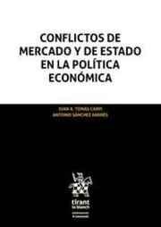 CONFLICTOS DE MERCADO Y DE ESTADO EN LA POLÍTICA ECONÓMICA