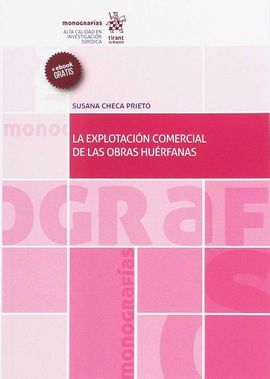 LA EXPLOTACIÓN COMERCIAL DE LAS OBRAS HUÉRFANAS