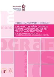 EL DERECHO DEL NIÑO A LA FAMILIA NATURAL COMO PRINCIPIO RECTOR DEL SISTEMA DE PR