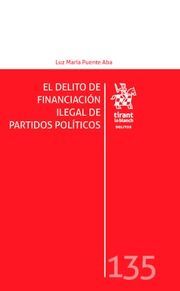 EL DELITO DE FINANCIACIÓN ILEGAL DE PARTIDOS POLÍTICOS