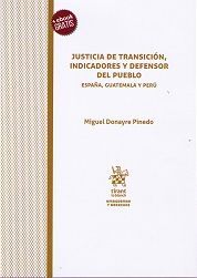 JUSTICIA DE TRANSICIÓN, INDICADORES Y DEFENSOR DEL PUEBLO ESPAÑA, GUATEMALA Y PE