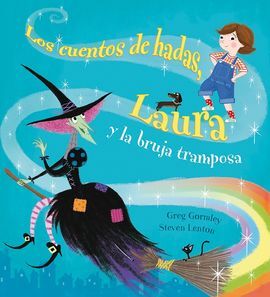 LOS CUENTOS DE HADAS, LAURA Y LA BRUJA TRAMPOSA