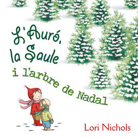 L ´AURÓ, LA SAULE I L´ARBRE DE NADAL