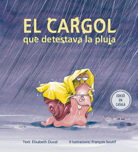 EL CARGOL QUE DETESTAVA LA PLUJA