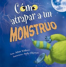 CÓMO ATRAPAR A UN MONSTRUO