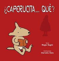 CAPERUCITA...QUÉ?