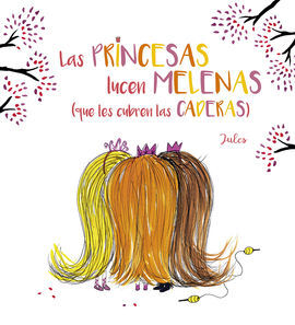 PRINCESAS LUCEN MELENAS (QUE LES CUBREN LAS CADERA