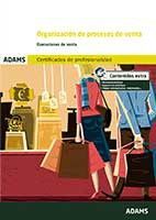 ORGANIZACIÓN DE PROCESOS DE VENTA. (UF0030). CERTIFICADOS DE PROFESIONALIDAD ACT