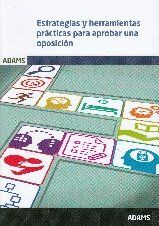 ESTRATEGIAS Y HERRAMIENTAS PRÁCTICAS PARA APROBAR UNA OPOSICIÓN