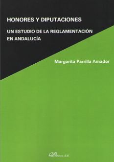HONORES Y DIPUTACIONES. UN ESTUDIO DE LA RELAMENTACIÓN EN ANDALUCÍA