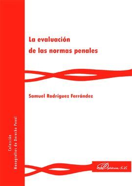 LA EVALUACIÓN DE LAS NORMAS PENALES