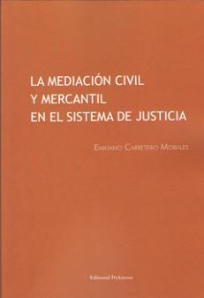 LA MEDIACIÓN CIVIL Y MERCANTIL EN EL SISTEMA DE JUSTICIA