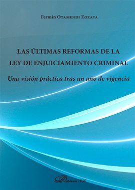 LAS ÚLTIMAS REFORMAS DE LA LEY DE ENJUICIAMIENTO CRIMINAL