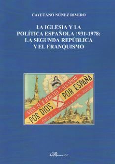 LA IGLESIA Y LA POLÍTICA ESPAÑOLA 1931-1978