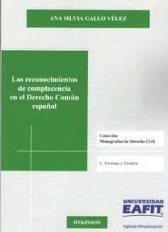 LOS RECONOCIMIENTOS DE COMPLACENCIA EN EL DERECHO COMÚN ESPAÑOL