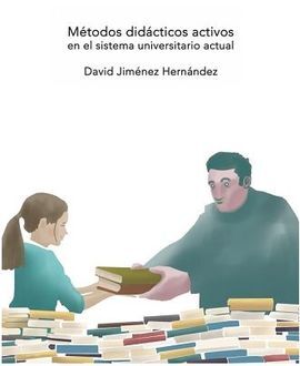 METODOS DIDÁCTICOS ACTIVOS EN EL SISTEMA UNIVERSITARIO ACTUAL