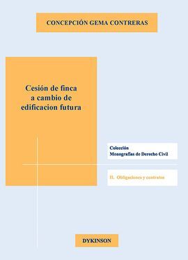 CESIÓN DE FINCA A CAMBIO DE EDIFICACIÓN FUTURA. LA POSICIÓN DEL CEDENTE.