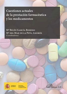 CUESTIONES ACTUALES DE LA PRESTACIÓN FARMACÉUTICA Y LOS MEDICAMENTOS