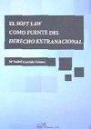 EL SOFT LAW COMO FUENTE DEL DERECHO EXTRANACIONAL