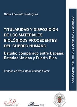 TITULARIDAD Y DISPOSICIÓN DE LOS MATERIALES BIOLÓGICOS PROCEDENTES DEL CUERPO HU