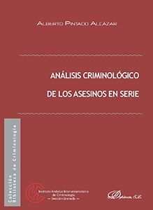 ANALISIS CRIMINOLÓGICO DE LOS ASESINOS EN SERIE
