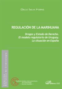 REGULACIÓN DE LA MARIHUANA, DROGAS Y ESTADO DE DERECHO. EL MODELO REGULATORIO DE