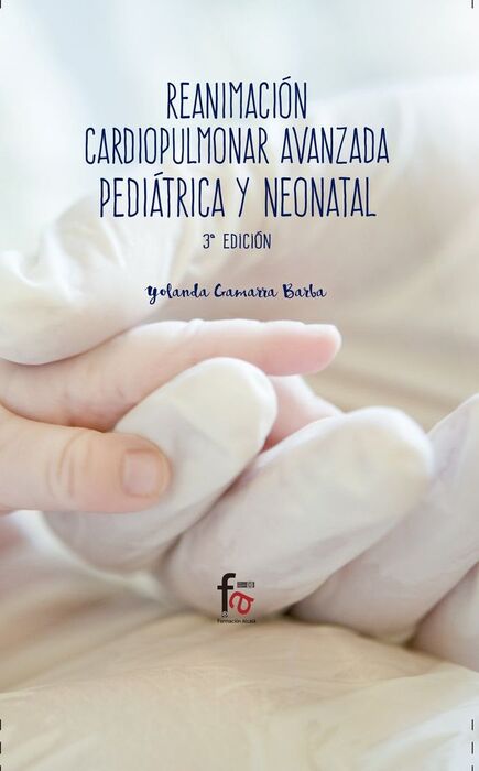 REANIMACION CARDIOPULMONAR AVANZADA PEDIATRICA Y NEONATAL-3 EDICION