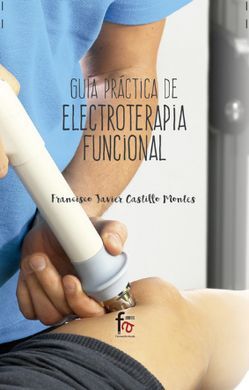 GUIA PRACTICA DE ELECTROTERAPIA FUNCIONAL