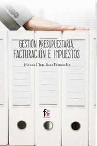 GESTION PRESUPUESTARIA, FACTURACION E IMPUESTOS
