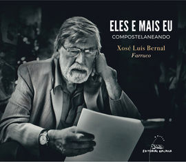 ELES E MAIS EU. COMPOSTELANEANDO.(REPORTAXE)