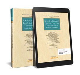 RETOS DE LA FISCALIDAD ESPAÑOLA: CUESTIONES CONTROVERTIDAS EN MATERIA TRIBUTARIA (PAPEL + E-BOOK