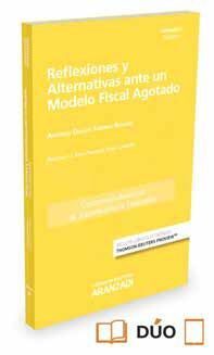 REFLEXIONES Y ALTERNATIVAS ANTE UN MODELO FISCAL AGOTADO