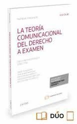 LA TEORIA COMUNICACIONAL DEL DERECHO A EXAMEN