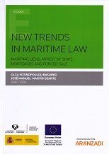NEW TRENDS IN MARITIME LAW MARITIME LIENS ARREST OF SHIPS