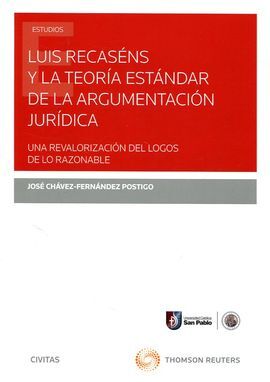 LUIS RACASÉNS Y LA TEORÍA ESTÁNDAR DE LA ARGUMENTACIÓN JURÍDICA