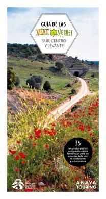 GUÍA DE LAS VÍAS VERDES. SUR, CENTRO Y LEVANTE
