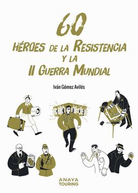 60 HÉROES SEGUNDA GUERRA