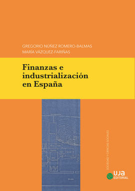 FINANZAS E INDUSTRIALIZACIÓN EN ESPAÑA