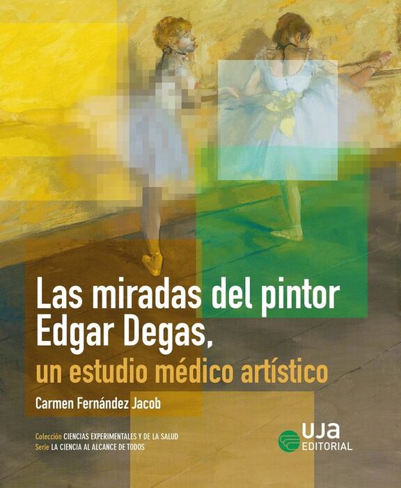 LAS MIRADAS DEL PINTOR EDGAR DEGAS, UN ESTUDIO MÉDICO ARTÍSTICO