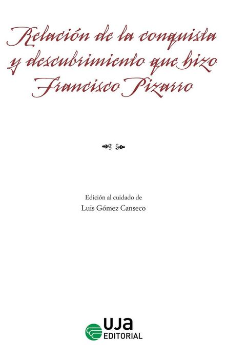 RELACIÓN DE LA CONQUISTA Y DESCUBRIMIENTO QUE HIZO