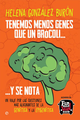 TENEMOS MENOS GENES QUE UN BRÓCOLI... Y SE NOTA