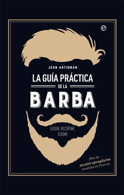 LA GUIA PRACTICA DE LA BARBA