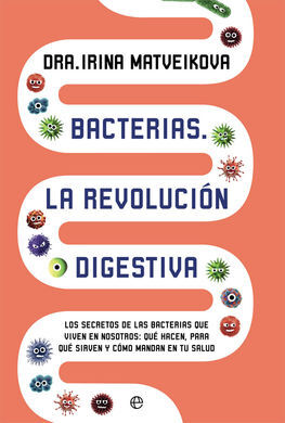 BACTERIAS: LA REVOLUCIÓN DIGESTIVA